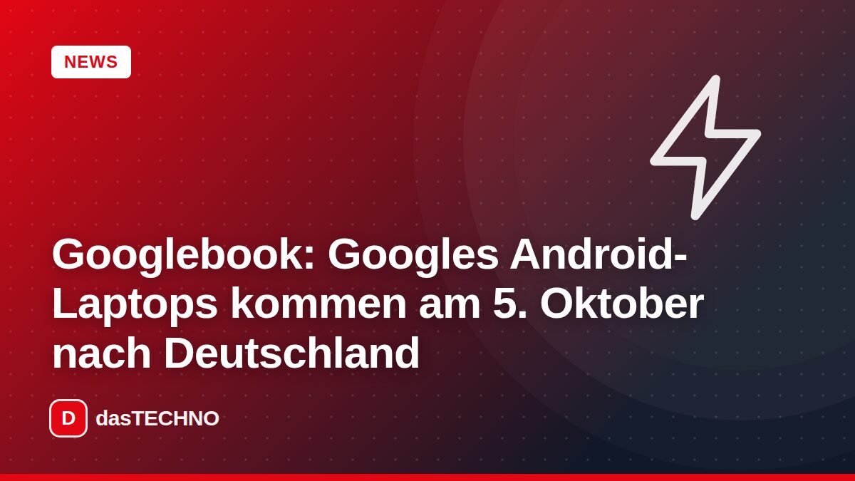Titelbild: Googlebook: Googles Android-Laptops kommen am 5. Oktober nach Deutschland