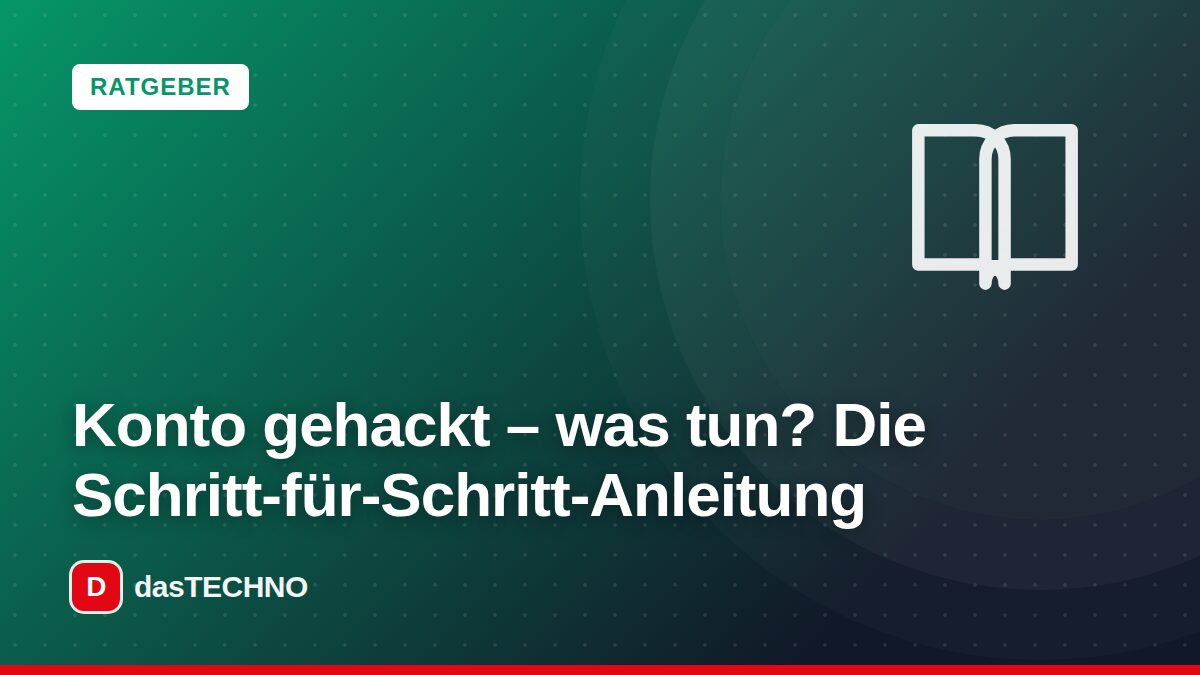 Titelbild: Konto gehackt – was tun? Die Schritt-für-Schritt-Anleitung