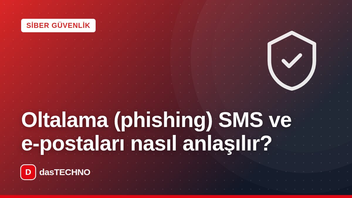 Kapak görseli: Oltalama (phishing) SMS ve e-postaları nasıl anlaşılır?