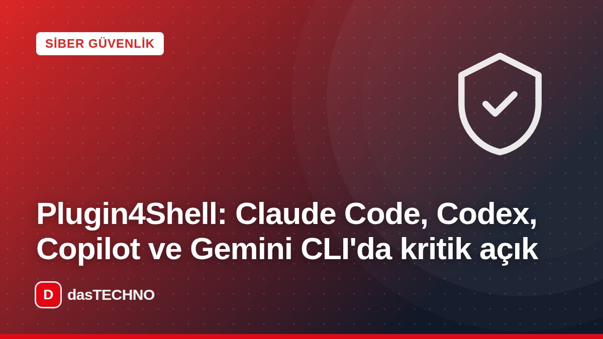 Kapak görseli: Plugin4Shell: Claude Code, Codex, Copilot ve Gemini CLI'da kritik açık
