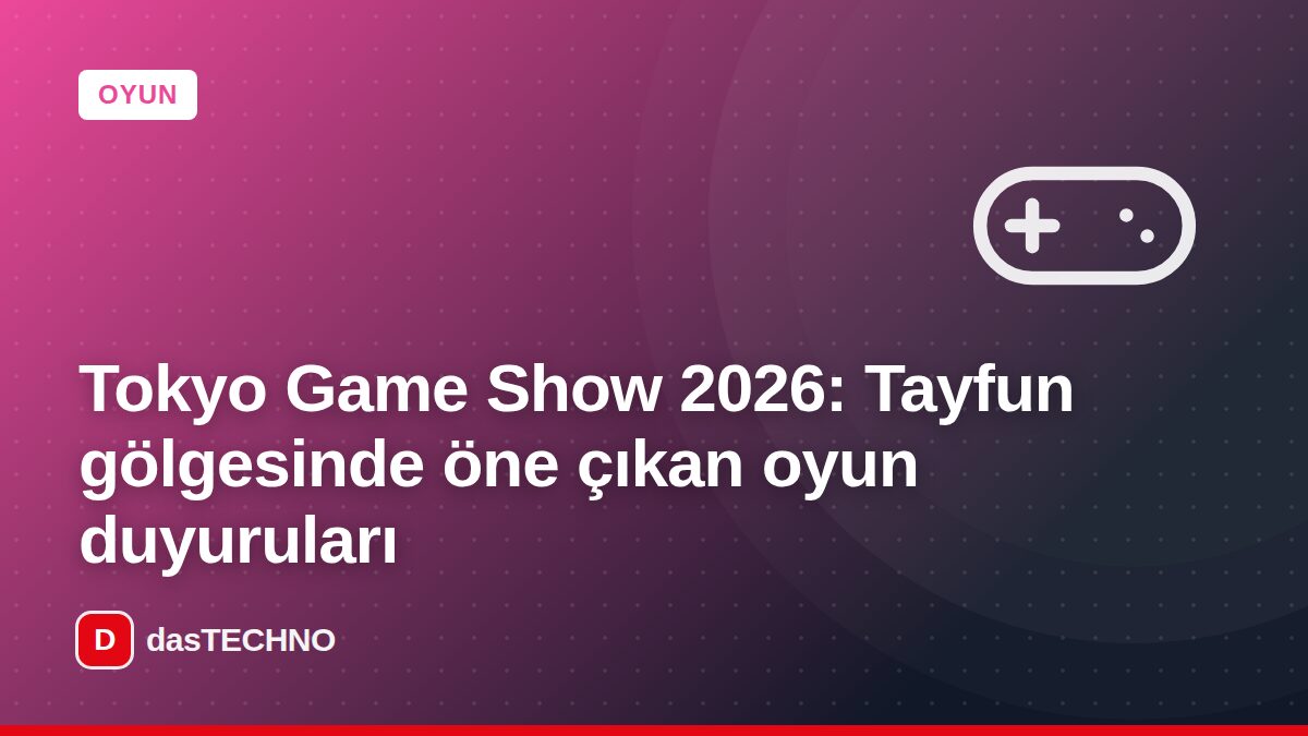 Kapak görseli: Tokyo Game Show 2026: Tayfun gölgesinde öne çıkan oyun duyuruları