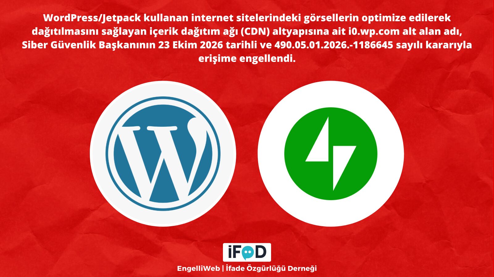 Kırmızı zemin üzerinde WordPress ve Jetpack logoları ile i0.wp.com erişim engeli kararını özetleyen İFÖD EngelliWeb görseli