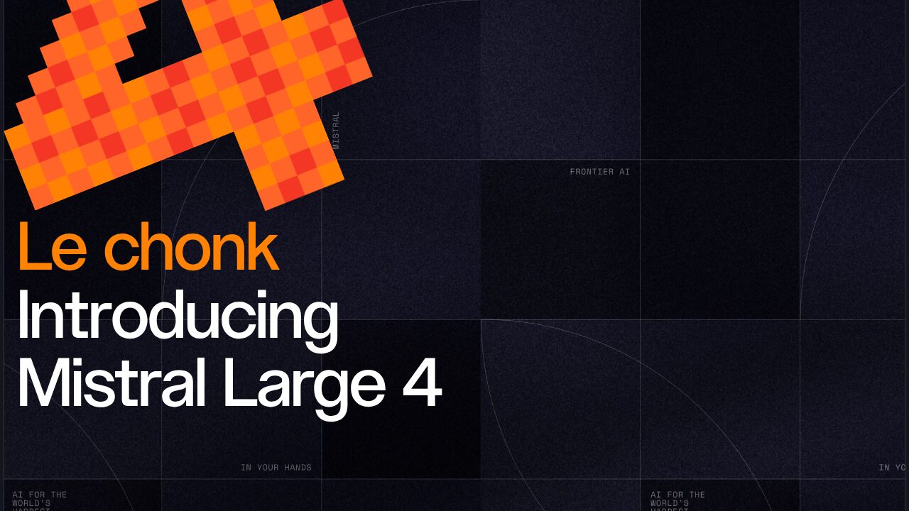 Mistral AI'ın resmi duyuru sayfasında turuncu piksel kedi çizimi ve "Le chonk – Introducing Mistral Large 4" başlığı